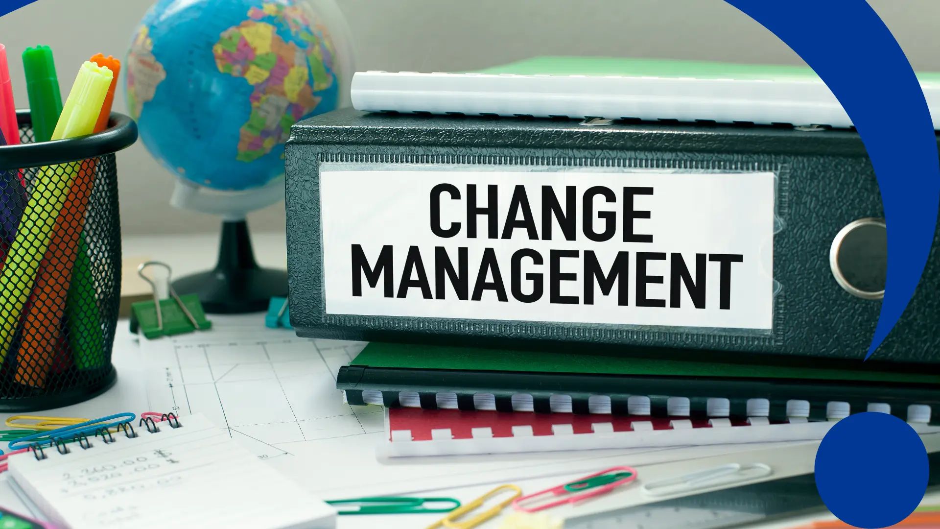 What Are the 7 C’s of Change Management?